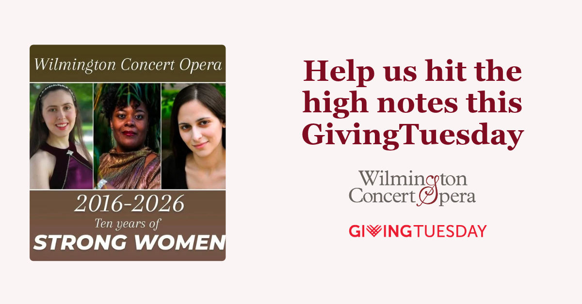 Give An Encore: Wilmington Concert Opera
